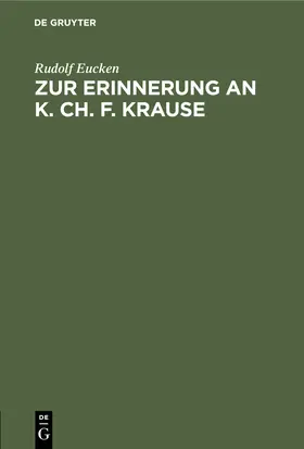 Eucken |  Zur Erinnerung an K. Ch. F. Krause | Buch |  Sack Fachmedien