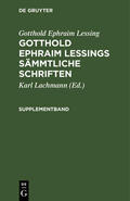 Lachmann / Lessing |  Gotthold Ephraim Lessing: Gotthold Ephraim Lessings Sämmtliche Schriften. Supplementband | eBook | Sack Fachmedien