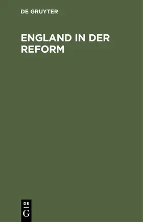 Degruyter |  England in der Reform | Buch |  Sack Fachmedien