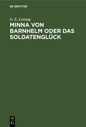 Lessing |  Minna von Barnhelm oder das Soldatenglück | eBook | Sack Fachmedien