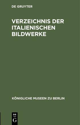 Verzeichnis der italienischen Bildwerke | E-Book | sack.de