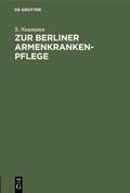 Neumann |  Zur Berliner Armenkrankenpflege | eBook | Sack Fachmedien