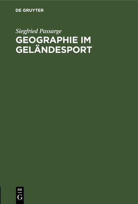 Passarge | Geographie im Geländesport | Buch | 978-3-11-251025-4 | sack.de