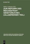 Lehmann |  Zur Reform des Reichsstrafgesetzbuches (Allgemeiner Teil) | eBook | Sack Fachmedien