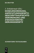 Schiedermair |  Konkursordnung, Anfechtungsgesetz, Geschäftsaufsichtsverordnung und Zwangsversteigerungsgesetz | eBook | Sack Fachmedien