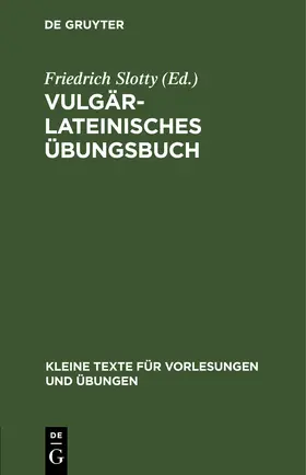 Slotty |  Vulgärlateinisches Übungsbuch | eBook | Sack Fachmedien
