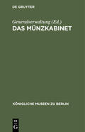 Generalverwaltung |  Das Münzkabinet | Buch |  Sack Fachmedien