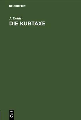 Kohler |  Die Kurtaxe | eBook | Sack Fachmedien