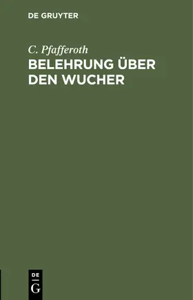 Pfafferoth |  Belehrung über den Wucher | Buch |  Sack Fachmedien