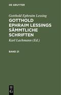 Lachmann / Lessing |  Gotthold Ephraim Lessing: Gotthold Ephraim Lessings Sämmtliche Schriften. Band 21 | eBook | Sack Fachmedien