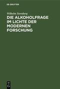 Sternberg |  Die Alkoholfrage im Lichte der modernen Forschung | Buch |  Sack Fachmedien