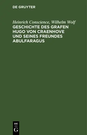 Wolf / Conscience | Geschichte des Grafen Hugo von Craenhove und seines Freundes Abulfaragus | Buch | 978-3-11-251409-2 | www.sack.de