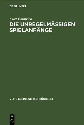 Emmrich | Die unregelmässigen Spielanfänge | E-Book | www.sack.de