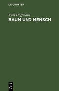 Hoffmann |  Baum und Mensch | Buch |  Sack Fachmedien