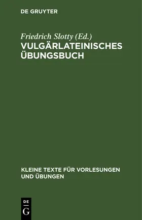 Slotty |  Vulgärlateinisches Übungsbuch | Buch |  Sack Fachmedien