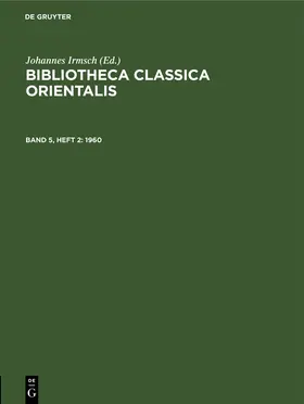 Irmsch |  Bibliotheca Classica Orientalis, Band 5, Heft 2, Bibliotheca Classica Orientalis (1960) | Buch |  Sack Fachmedien