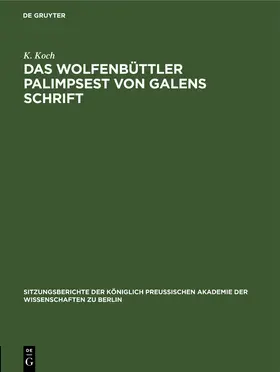 Koch |  Das Wolfenbüttler Palimpsest von Galens Schrift | Buch |  Sack Fachmedien