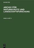 Degruyter |  Archiv für Naturschutz und Landschaftsforschung. Band 21, Heft 4 | Buch |  Sack Fachmedien