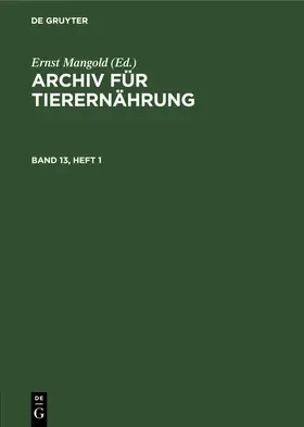 Mangold |  Archiv für Tierernährung. Band 13, Heft 1 | Buch |  Sack Fachmedien
