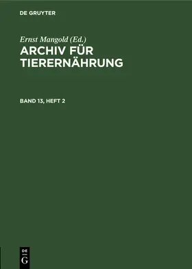 Mangold |  Archiv für Tierernährung. Band 13, Heft 2 | Buch |  Sack Fachmedien