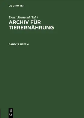 Mangold |  Archiv für Tierernährung. Band 13, Heft 4 | Buch |  Sack Fachmedien
