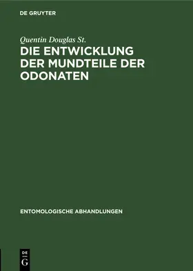Douglas St. |  Die Entwicklung der Mundteile der Odonaten | Buch |  Sack Fachmedien