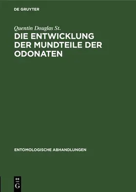 Douglas St. |  Die Entwicklung der Mundteile der Odonaten | eBook | Sack Fachmedien