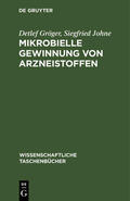 Johne / Gröger |  Mikrobielle Gewinnung von Arzneistoffen | Buch |  Sack Fachmedien