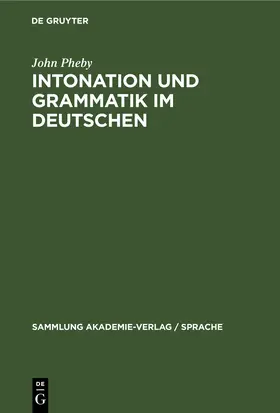 Pheby |  Intonation und Grammatik im Deutschen | Buch |  Sack Fachmedien
