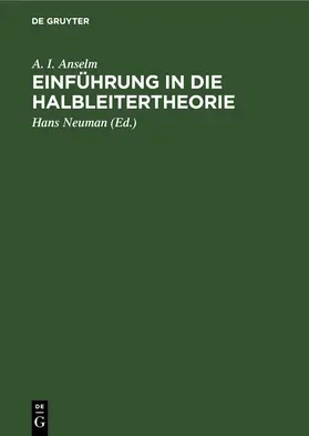 Anselm / Neuman |  Einführung in die Halbleitertheorie | eBook | Sack Fachmedien