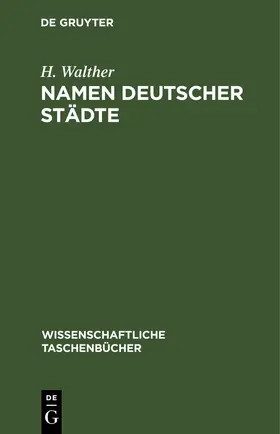 Fischer / Eichler / Naumann |  Namen deutscher Städte | eBook | Sack Fachmedien