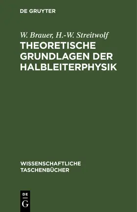 Brauer / Streitwolf |  Theoretische Grundlagen der Halbleiterphysik | eBook | Sack Fachmedien