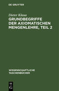 Klaua |  Grundbegriffe der axiomatischen Mengenlehre, Teil 2 | Buch |  Sack Fachmedien