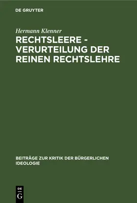 Klenner |  Rechtsleere - Verurteilung der Reinen Rechtslehre | eBook | Sack Fachmedien