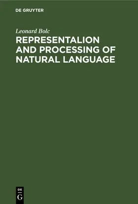 Bolc |  Representalion and Processing of Natural Language | eBook | Sack Fachmedien
