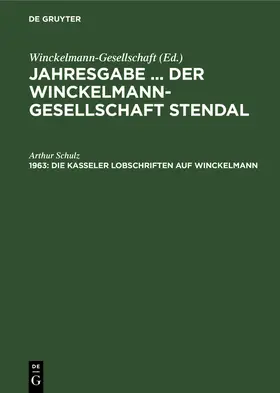 Schulz | Die Kasseler Lobschriften auf Winckelmann | Buch | 978-3-11-252785-6 | sack.de
