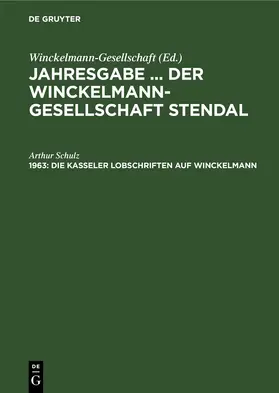 Schulz |  Die Kasseler Lobschriften auf Winckelmann | eBook | Sack Fachmedien