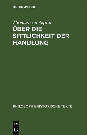 Aquin |  Über die Sittlichkeit der Handlung | Buch |  Sack Fachmedien