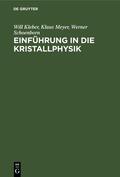 Kleber / Schoenborn / Meyer |  Einführung in die Kristallphysik | Buch |  Sack Fachmedien