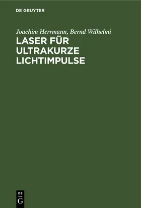 Herrmann / Wilhelmi | Laser für ultrakurze Lichtimpulse | E-Book | www.sack.de