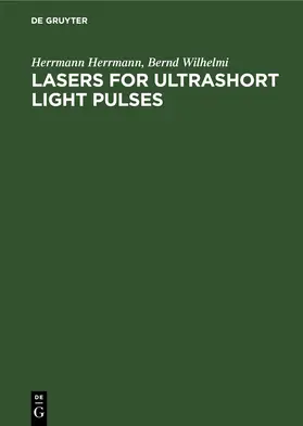 Herrmann / Wilhelmi | Lasers for Ultrashort Light Pulses | E-Book | www.sack.de