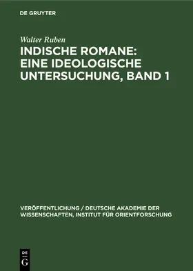 Ruben |  Indische Romane: Eine ideologische Untersuchung, Band 1 | Buch |  Sack Fachmedien
