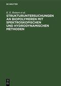 Fritzsche / Kittler / Löber |  Strukturuntersuchungen an Biopolymeren mit spektroskopischen und hydrodynamischen Methoden | Buch |  Sack Fachmedien