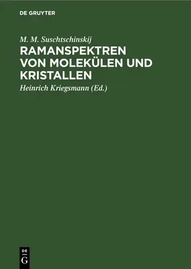 Suschtschinskij / Kriegsmann |  Ramanspektren von Molekülen und Kristallen | eBook | Sack Fachmedien