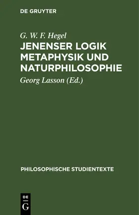 Hegel / Lasson |  Jenenser Logik Metaphysik und Naturphilosophie | eBook | Sack Fachmedien