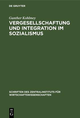 Kohlmey |  Vergesellschaftung und Integration im Sozialismus | Buch |  Sack Fachmedien