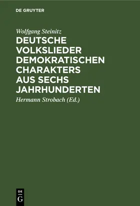 Steinitz / Strobach |  Deutsche Volkslieder demokratischen Charakters aus sechs Jahrhunderten | eBook | Sack Fachmedien