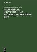 Kaufmann / Schlette |  Religion und Kult in ur- und frühgeschichtlicher Zeit | Buch |  Sack Fachmedien