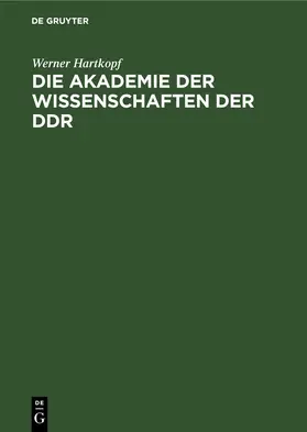 Hartkopf | Die Akademie der Wissenschaften der DDR | E-Book | www.sack.de