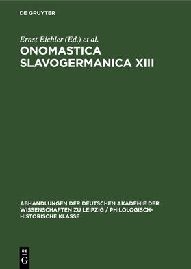 Walther / Eichler | Onomastica Slavogermanica XIII | Buch | 978-3-11-253277-5 | sack.de